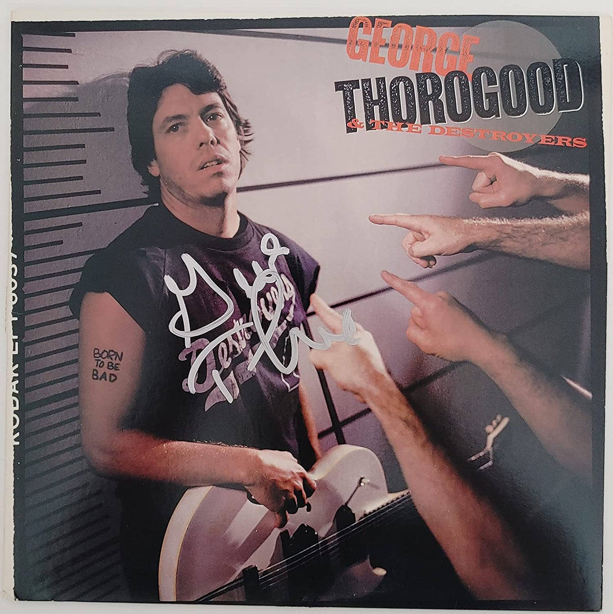 George Thorogood signed autographed Born to be Bad album vinyl proof Beckett COA star